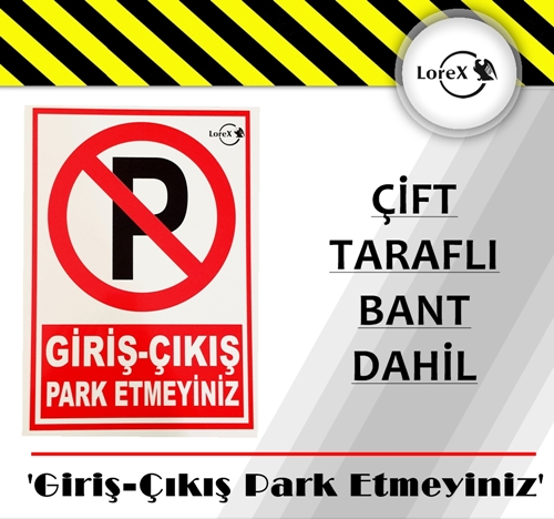 LOREX LR-IS7623 Giriş Çıkış Park Etmeyin Yazılı PVC İkaz Levhası