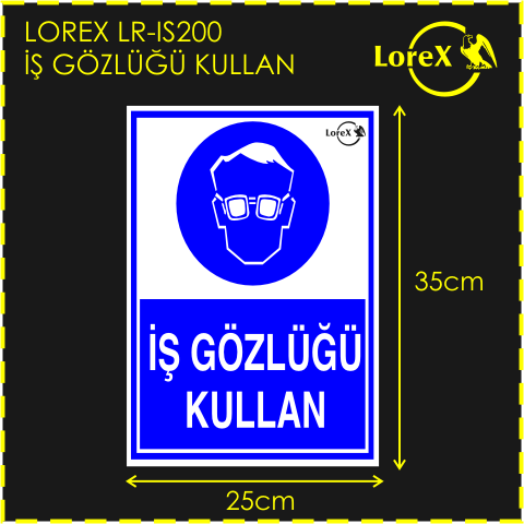 LOREX LR-IS200 İş Gözlüğü Kullan Uyarı İkaz Levhası