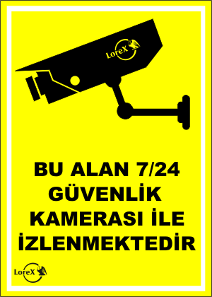 LOREX LR-IS724 Bu Alan 7-24 Güvenlik Kamerası İle İzlenmektedir PVC Levha